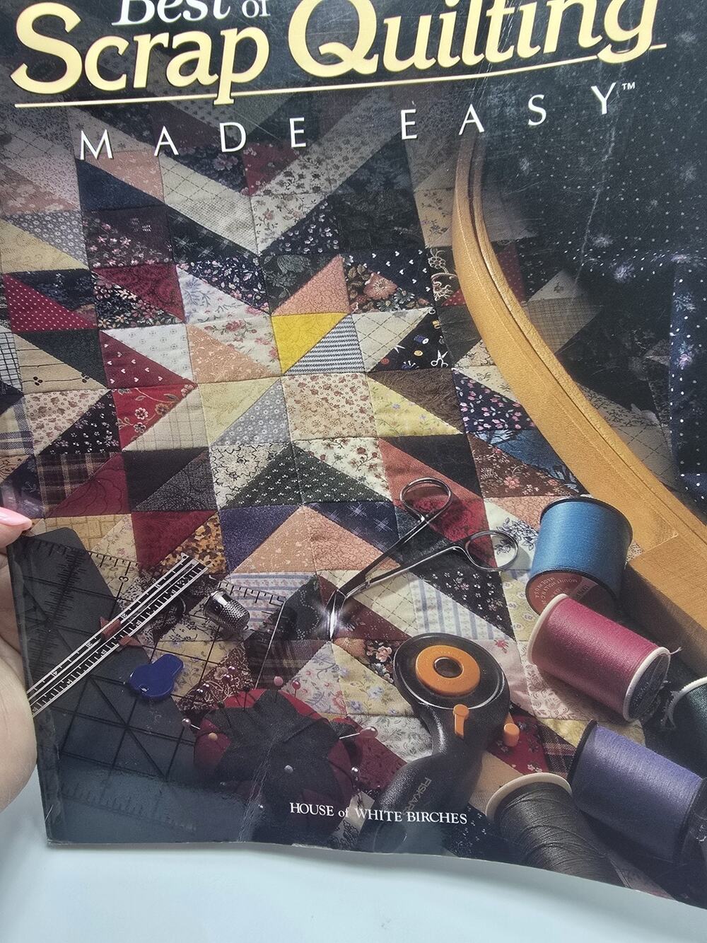 Scrap Quilting Made Easy edited by Sandra L Hatch, House of White Birches